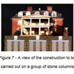 Figure 7 - A view of the construction to be carried out on a group of stone columns
