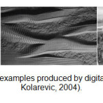 Figure 2- Some architectural examples produced by digital systems (Cache, 2004) and Kolarevic, 2004).