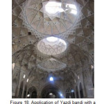 Figure 18: Application of Yazdi bandi with a geometric structure for creating a clear and colorful atmosphere: authors
