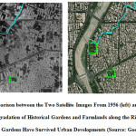 Fig. 2: Comparison between the Two Satellite Images From 1956 (left) and 2010 (right) Shows the Degradation of Historical Gardens and Farmlands along the River Shore. Only Two Historical Gardens Have Survived Urban Developments (Source: Google maps, 2014).
