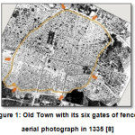 Figure 1: Old Town with its six gates of fences, aerial photograph in 1335 [8]