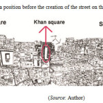 Fig 2: Khan plaza position before the creation of the street on the surrounding tissue